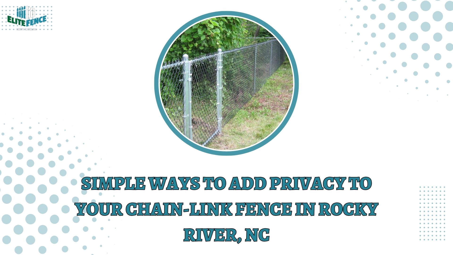 Blog 2 Simple Ways to Add Privacy to Your Chain-Link Fence in Rocky River, NC